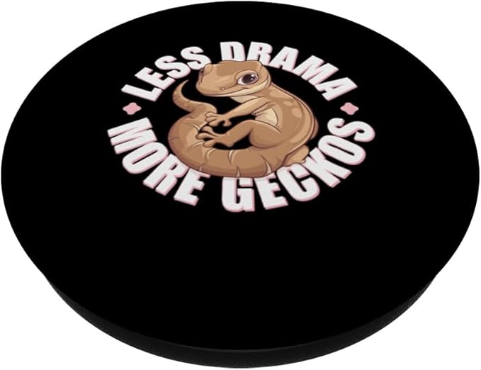 Fat Tailed Gecko Fun Less Drama More Geckos Today PopSockets Adhesive PopGrip