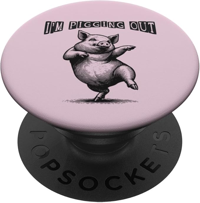 I’m Pigging Out Dancing Posing Humorous Fatty Fun PopSockets Adhesive PopGrip