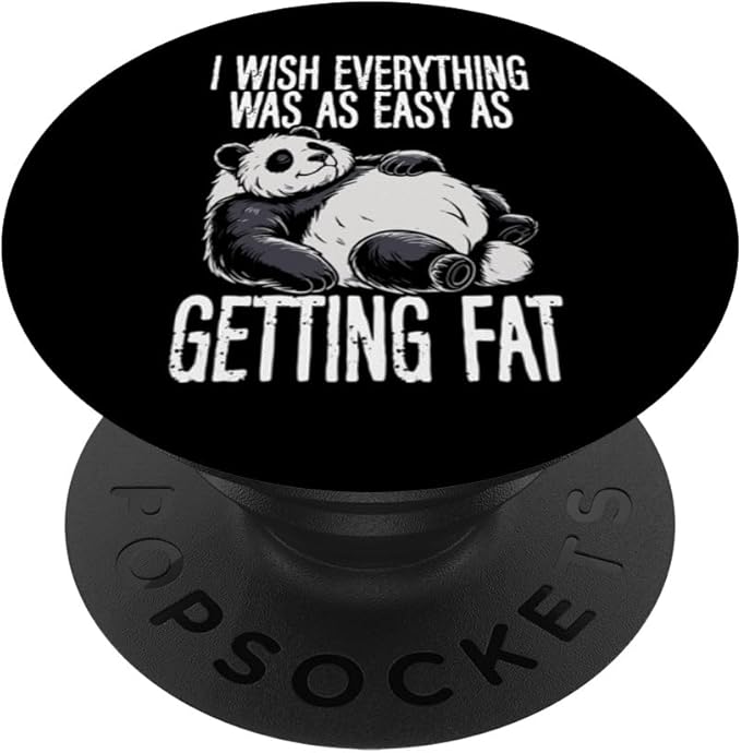 I Wish Everything Was As Easy As Getting Fat PopSockets Adhesive PopGrip